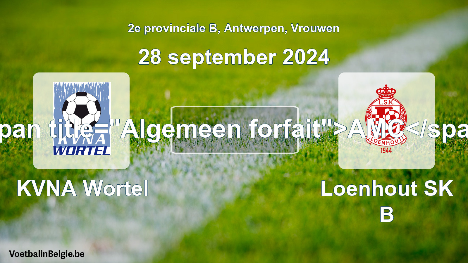Algemeen forfait: KVNA Wortel - Loenhout SK B (28 september 2024)