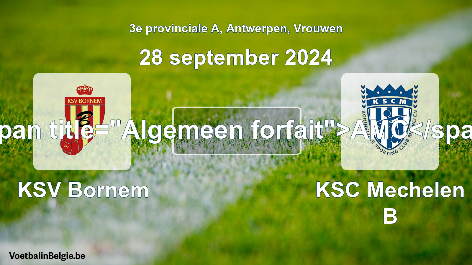 General forfeit: KSV Bornem - KSC Mechelen B (28 September 2024)