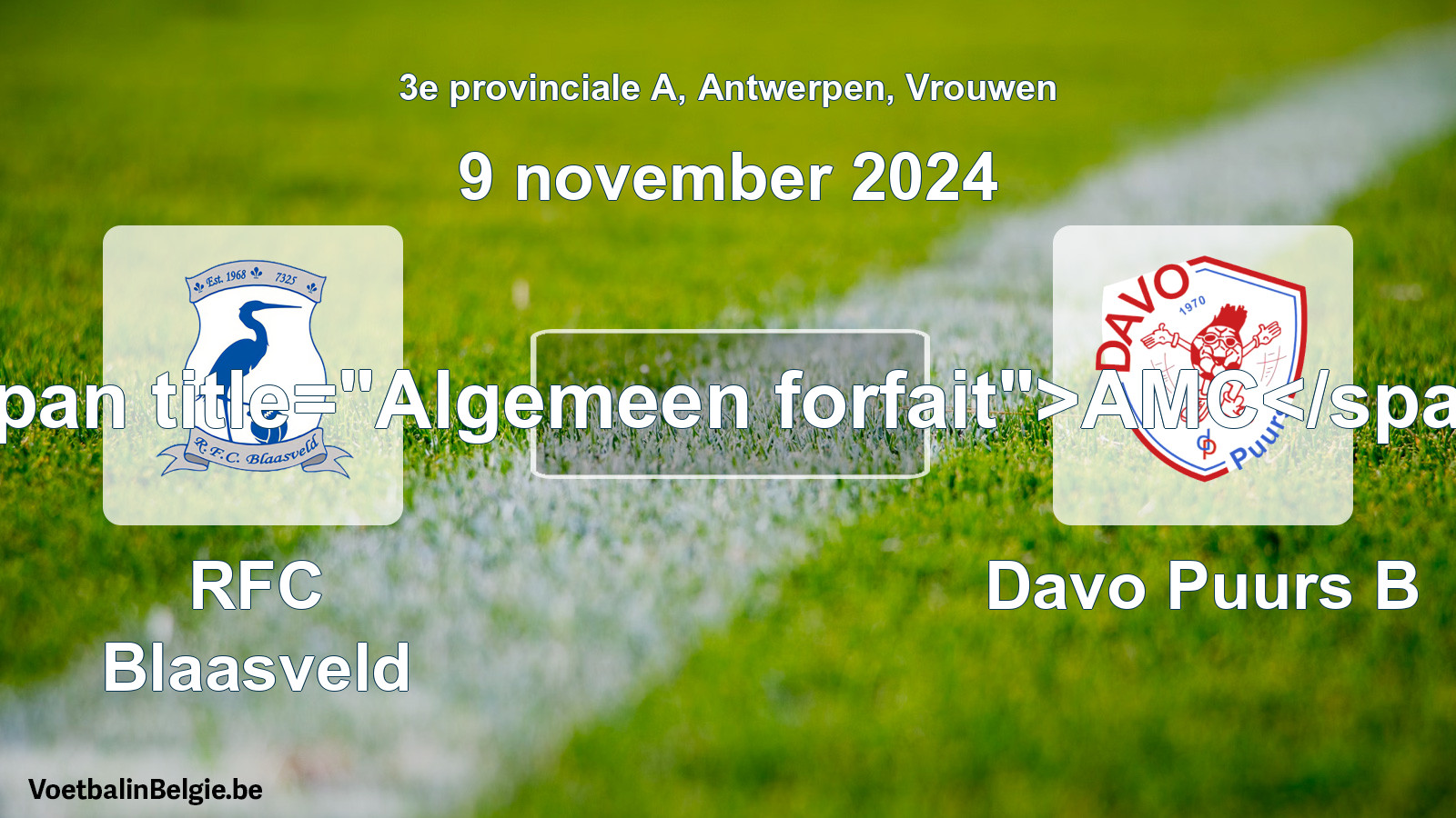 Algemeen forfait: RFC Blaasveld - Davo Puurs B (9 november 2024)