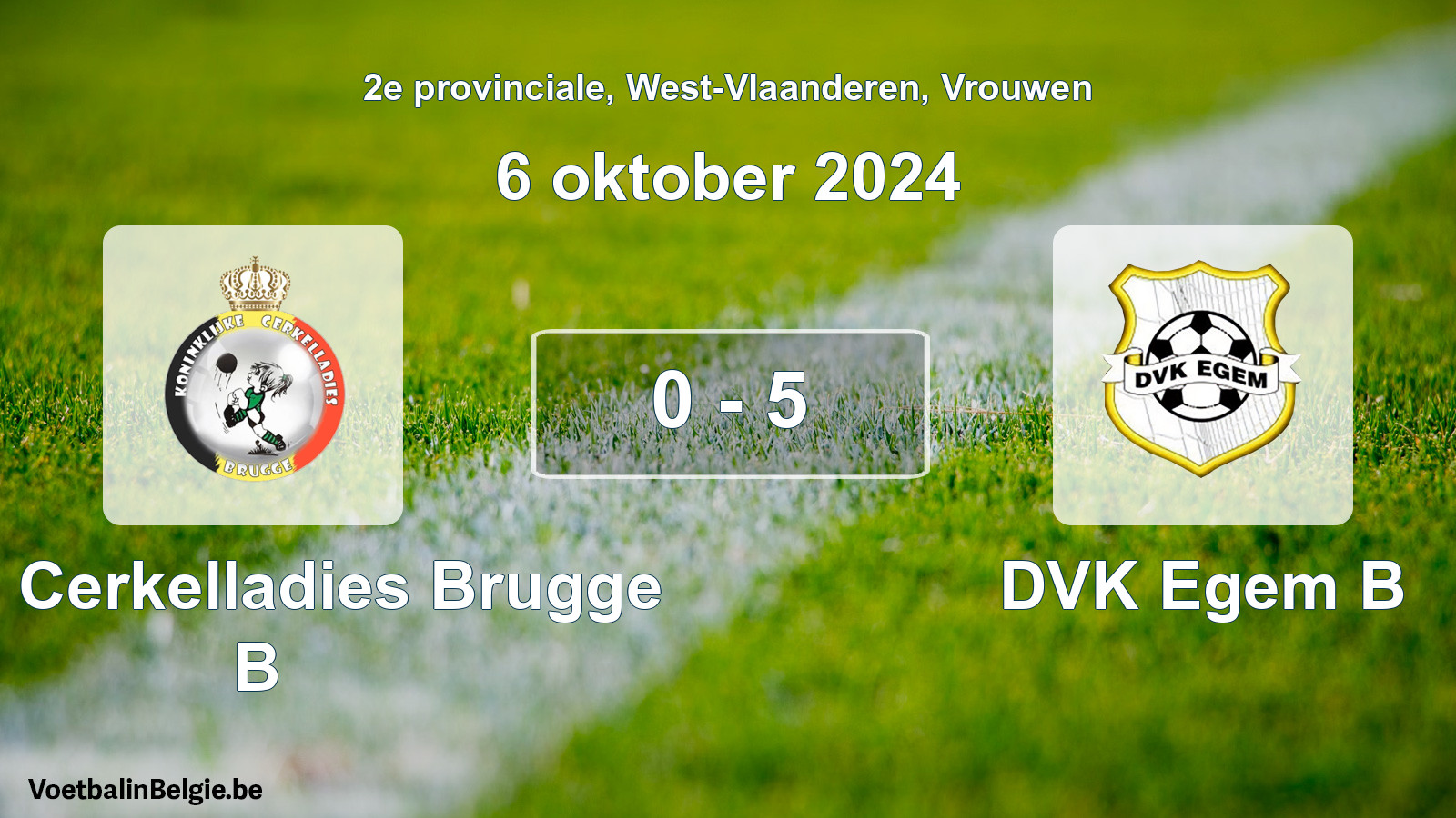 Played match women football: Kon. Cerkelladies Brugge B - DVK Egem B 0 - 5 (6 October 2024)