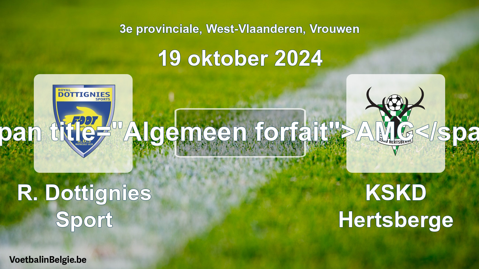 General forfeit: R. Dottignies Sport - KSKD Hertsberge (19 October 2024)