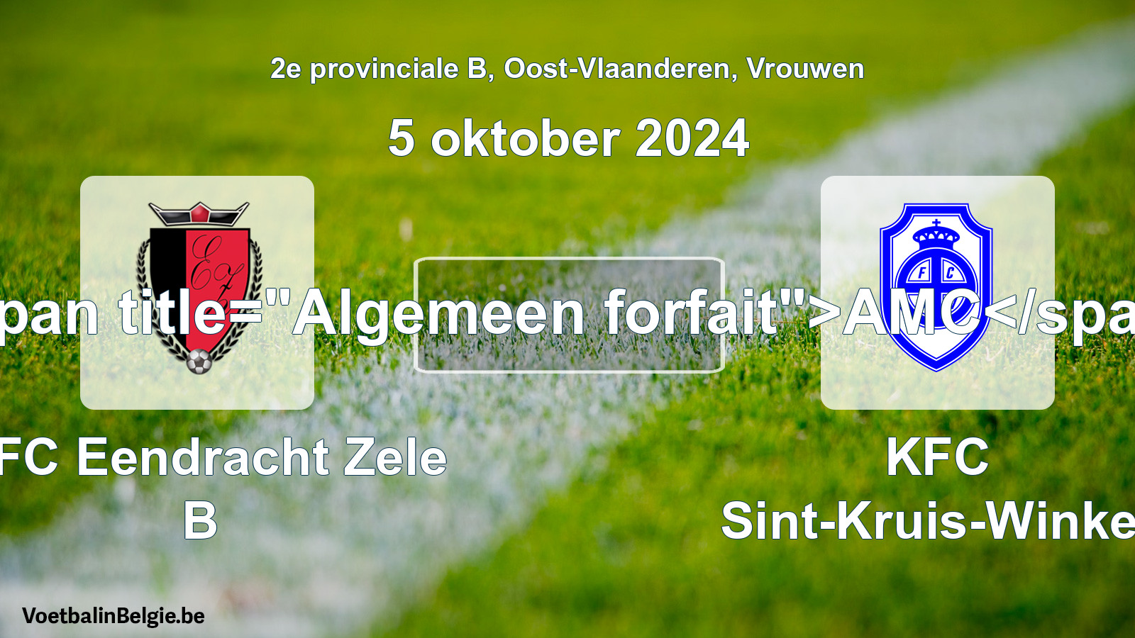 General forfeit: KFC Eendracht Zele B - KFC Sint-Kruis-Winkel (5 October 2024)