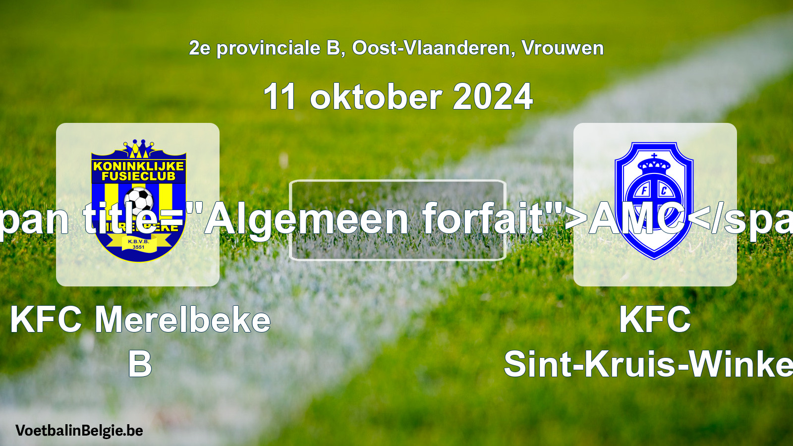 Forfait général: KFC Merelbeke B - KFC Sint-Kruis-Winkel (11 octobre 2024)
