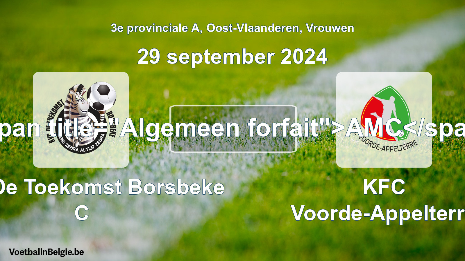 Algemeen forfait: KVC De Toekomst Borsbeke C - KFC Voorde-Appelterre (29 september 2024)