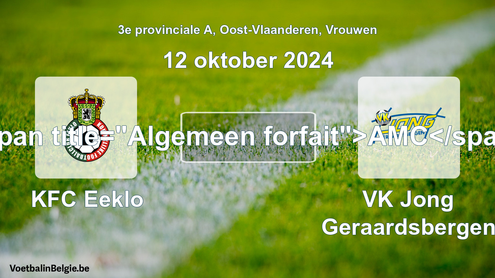 General forfeit: KFC Eeklo - VK Jong Geraardsbergen (12 October 2024)