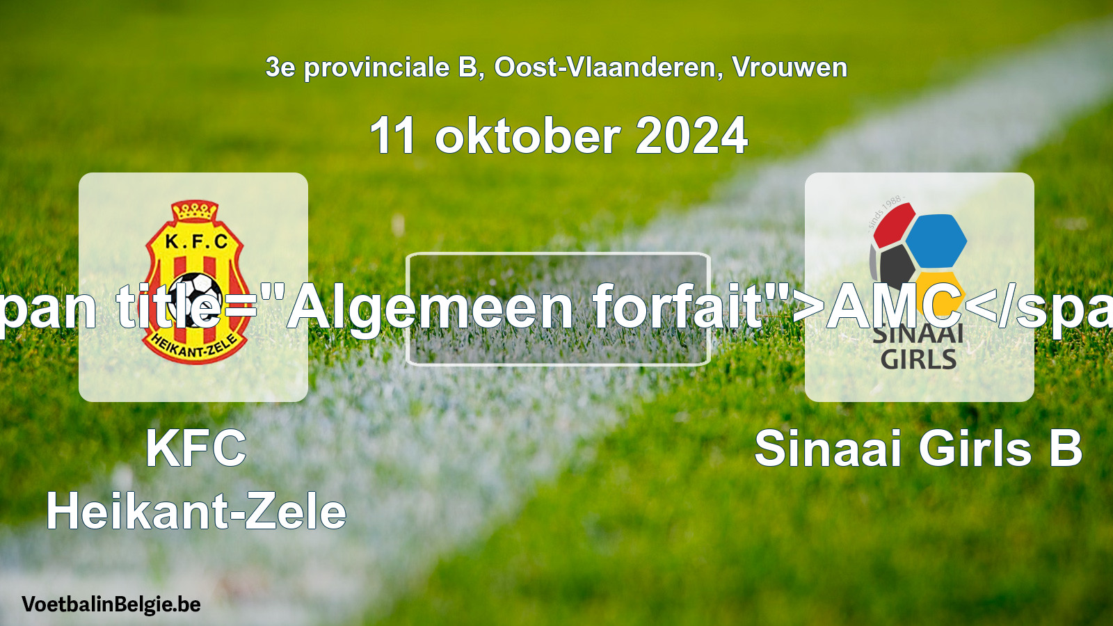 General forfeit: KFC Heikant-Zele - Sinaai Girls B (11 October 2024)