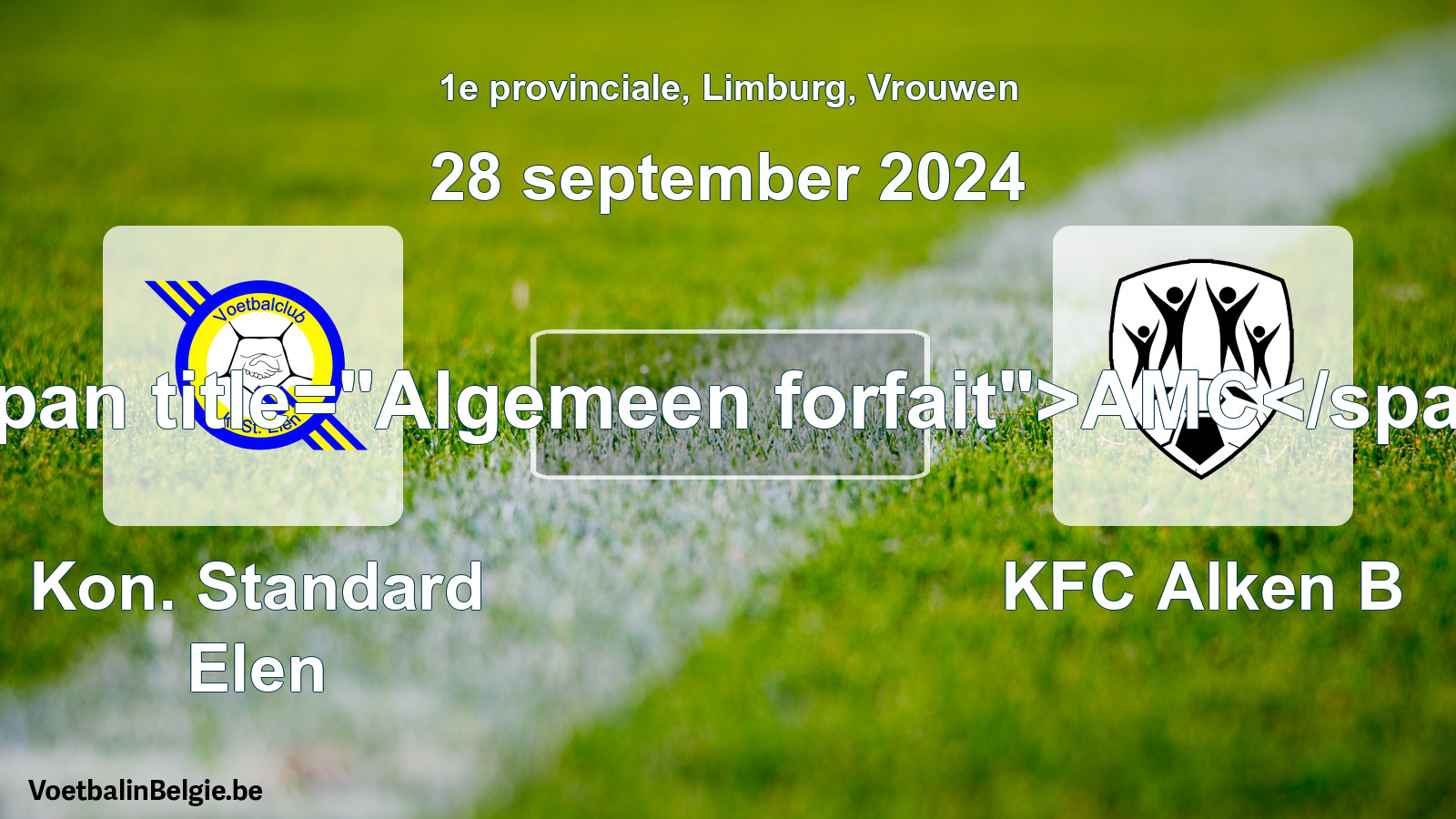 General forfeit: Kon. Standard Elen - KFC Alken B (28 September 2024)