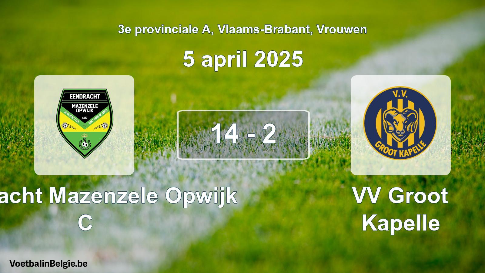 Played match women football: Eendracht Mazenzele Opwijk C - VV Groot Kapelle 14 - 2 (5 April 2025)