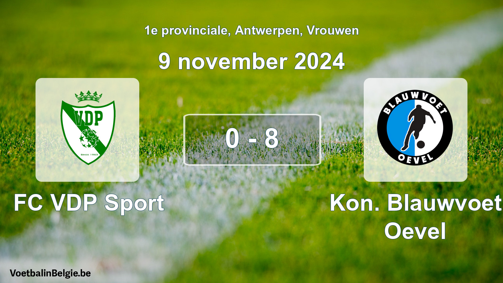 Played match women football: FC VDP Sport - Kon. Blauwvoet Oevel 0 - 8 (9 November 2024)