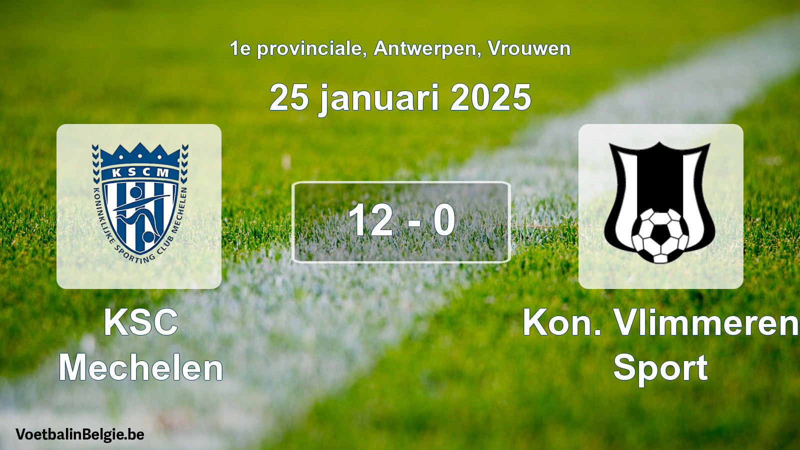 Gespieltes Spiel frauen-Fußball: KSC Mechelen - Kon. Vlimmeren Sport 12 - 0 (25 Januar 2025)