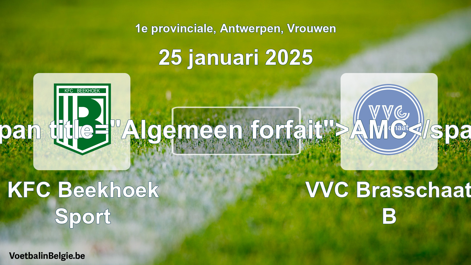 Algemeen forfait: KFC Beekhoek Sport - VVC Brasschaat B (25 januari 2025)