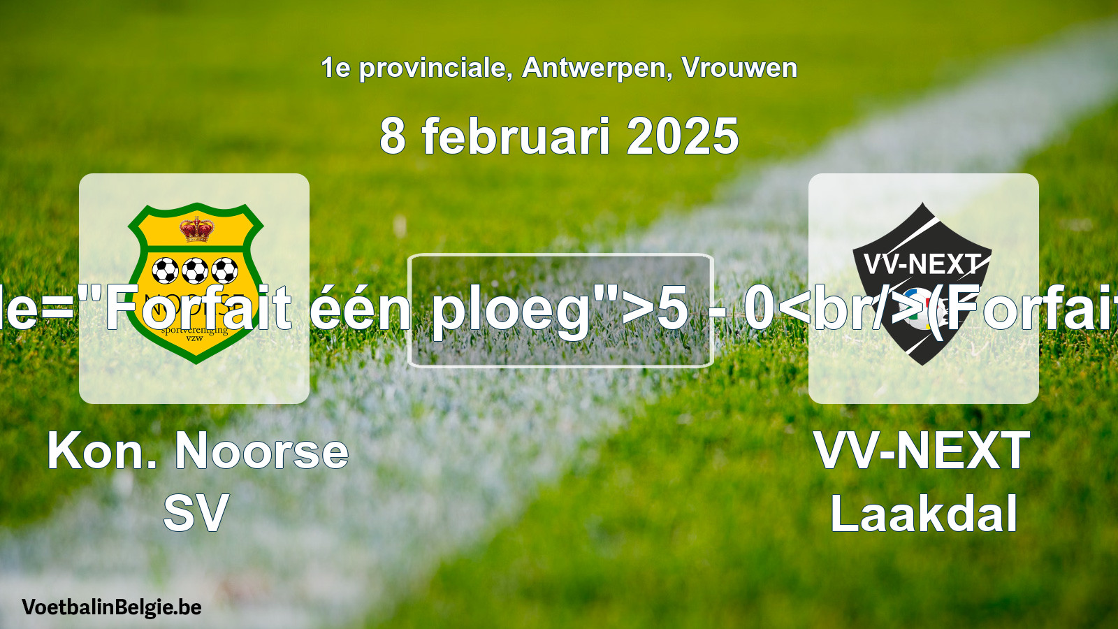 Forfeited: Kon. Noorse SV - VV-NEXT Laakdal 5 - 0 (8 February 2025)