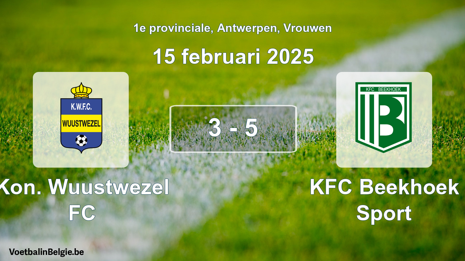 Gespeelde wedstrijd vrouwenvoetbal: Kon. Wuustwezel FC - KFC Beekhoek Sport 3 - 5 (15 februari 2025)