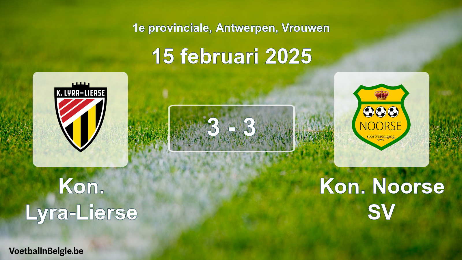 Gespeelde wedstrijd vrouwenvoetbal: Kon. Lyra-Lierse - Kon. Noorse SV 3 - 3 (15 februari 2025)