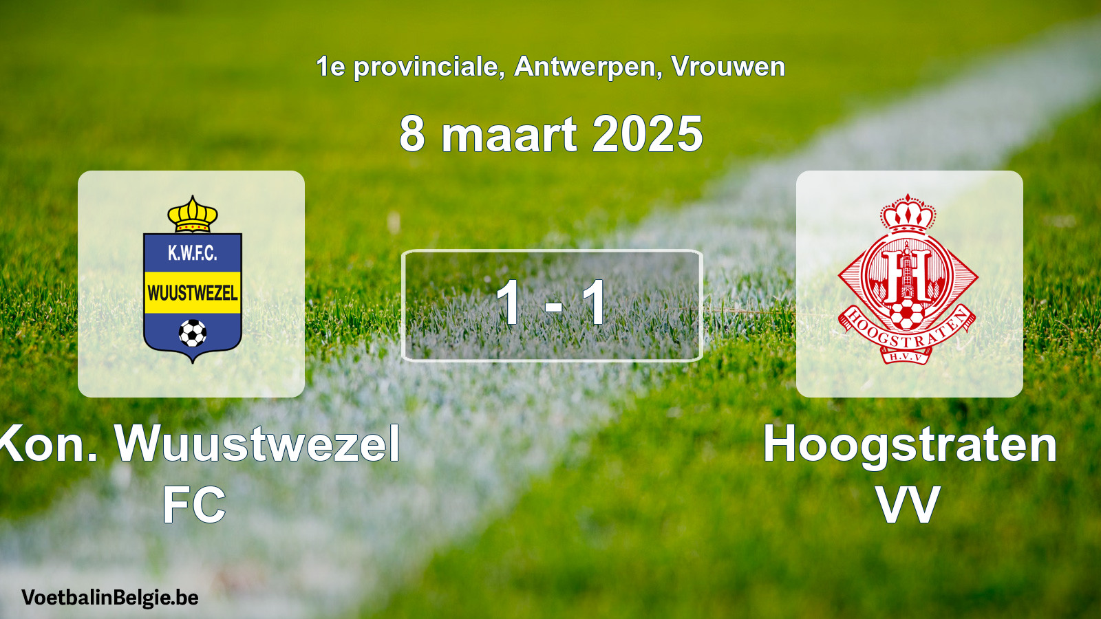 Played match women football: Kon. Wuustwezel FC - Hoogstraten VV 1 - 1 (8 March 2025)