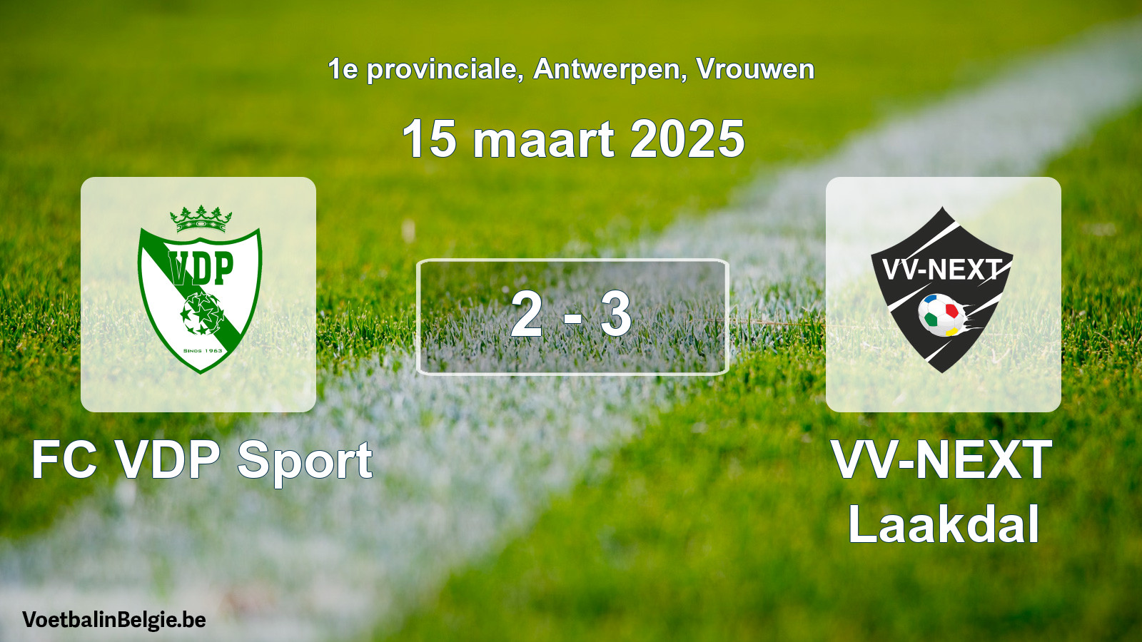 Played match women football: FC VDP Sport - VV-NEXT Laakdal 2 - 3 (15 March 2025)