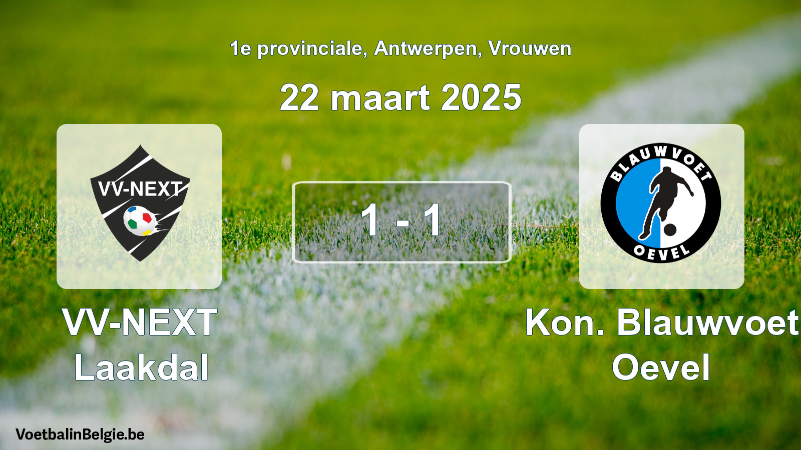 Played match women football: VV-NEXT Laakdal - Kon. Blauwvoet Oevel 1 - 1 (22 March 2025)