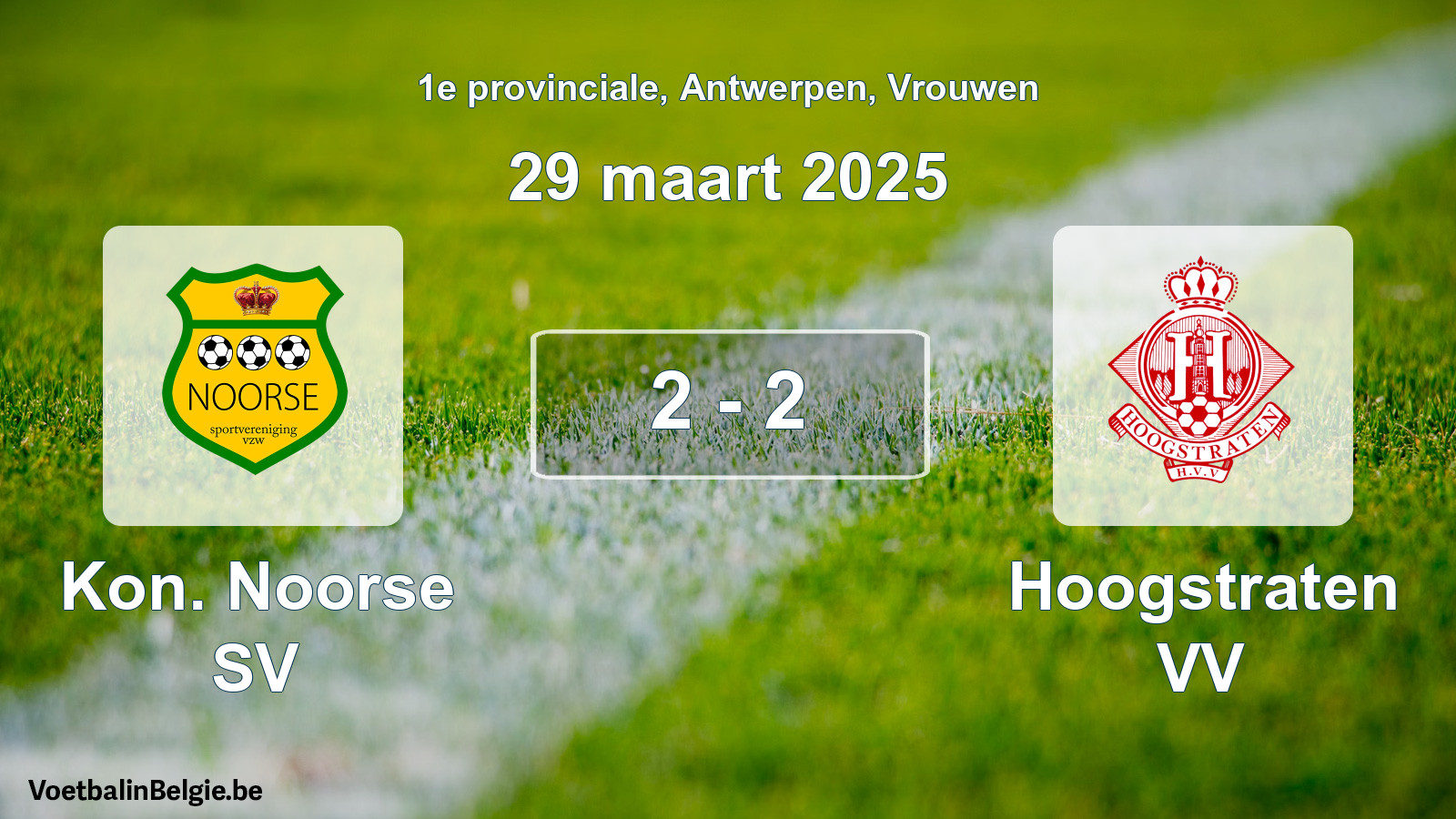 Gespieltes Spiel frauen-Fußball: Kon. Noorse SV - Hoogstraten VV 2 - 2 (29 März 2025)