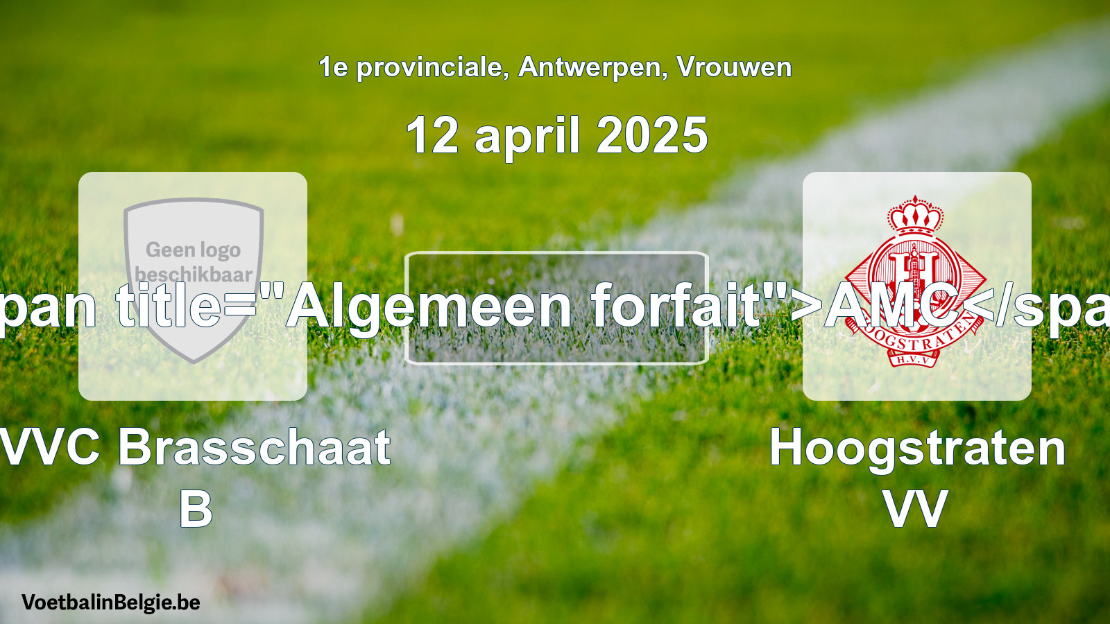 Algemeen forfait: VVC Brasschaat B - Hoogstraten VV (12 april 2025)