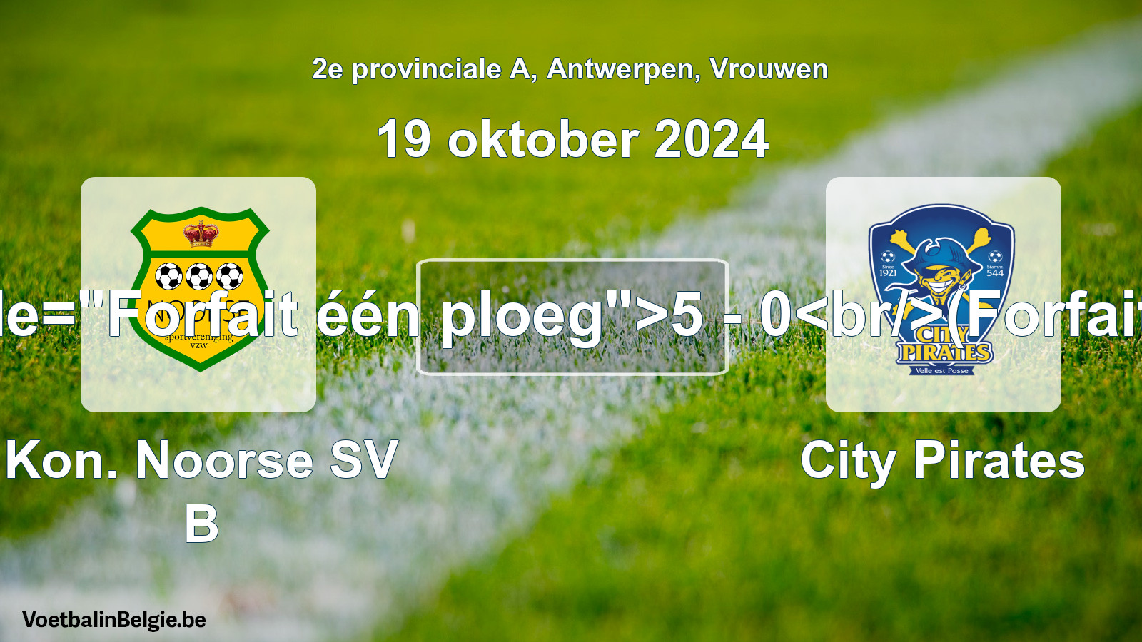 Forfait gegeven: Kon. Noorse SV B - City Pirates 5 - 0 (19 oktober 2024)