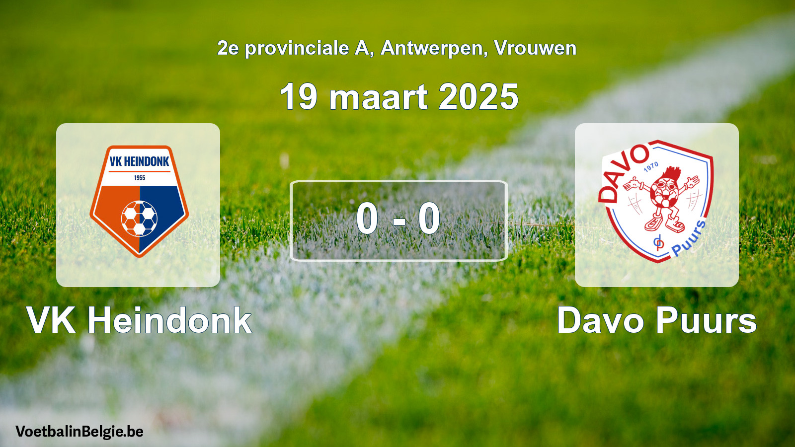 Played match women football: VK Heindonk - Davo Puurs 0 - 0 (19 March 2025)