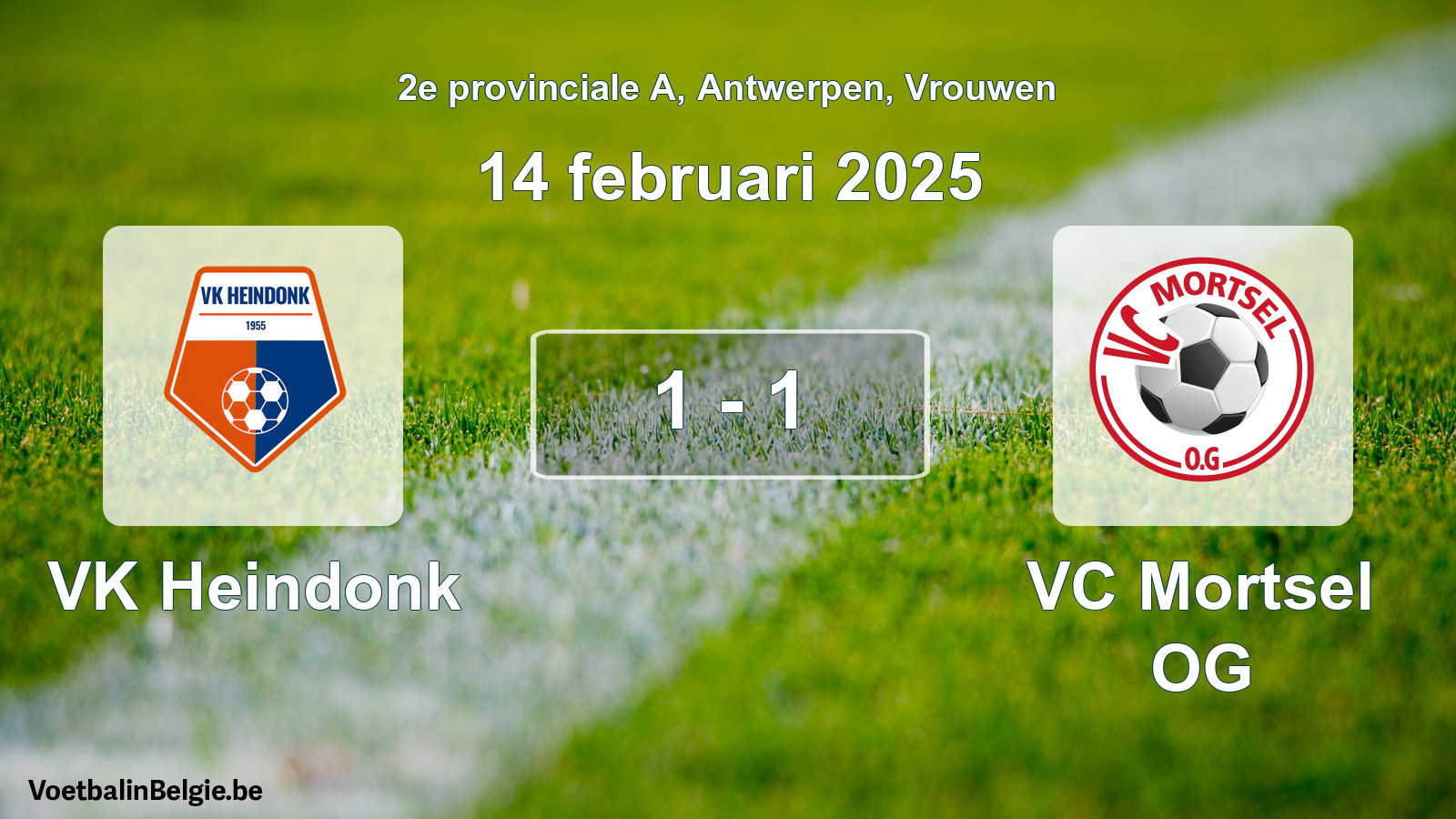 Gespeelde wedstrijd vrouwenvoetbal: VK Heindonk - VC Mortsel OG 1 - 1 (14 februari 2025)