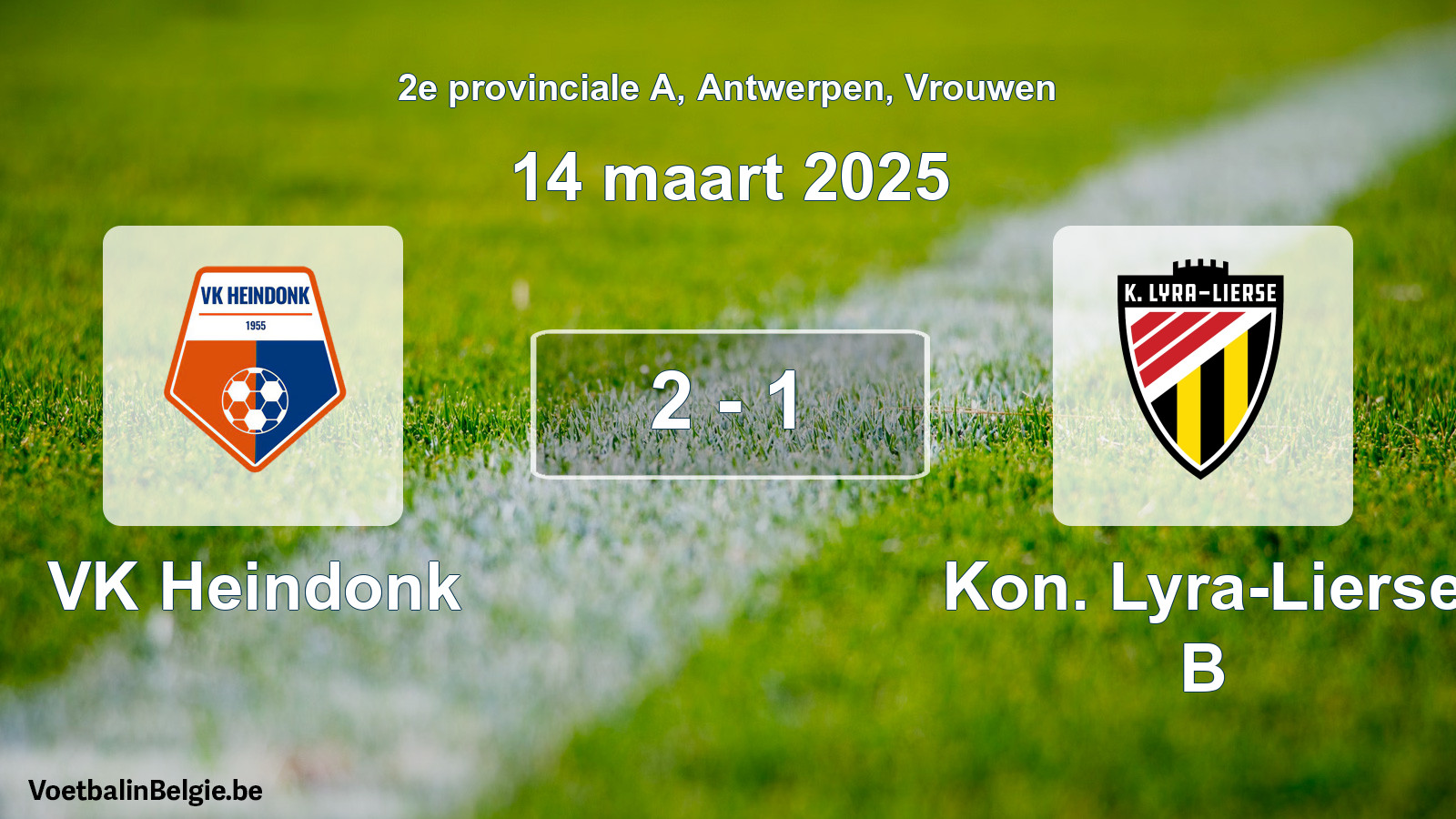 Gespeelde wedstrijd vrouwenvoetbal: VK Heindonk - Kon. Lyra-Lierse B 2 - 1 (14 maart 2025)