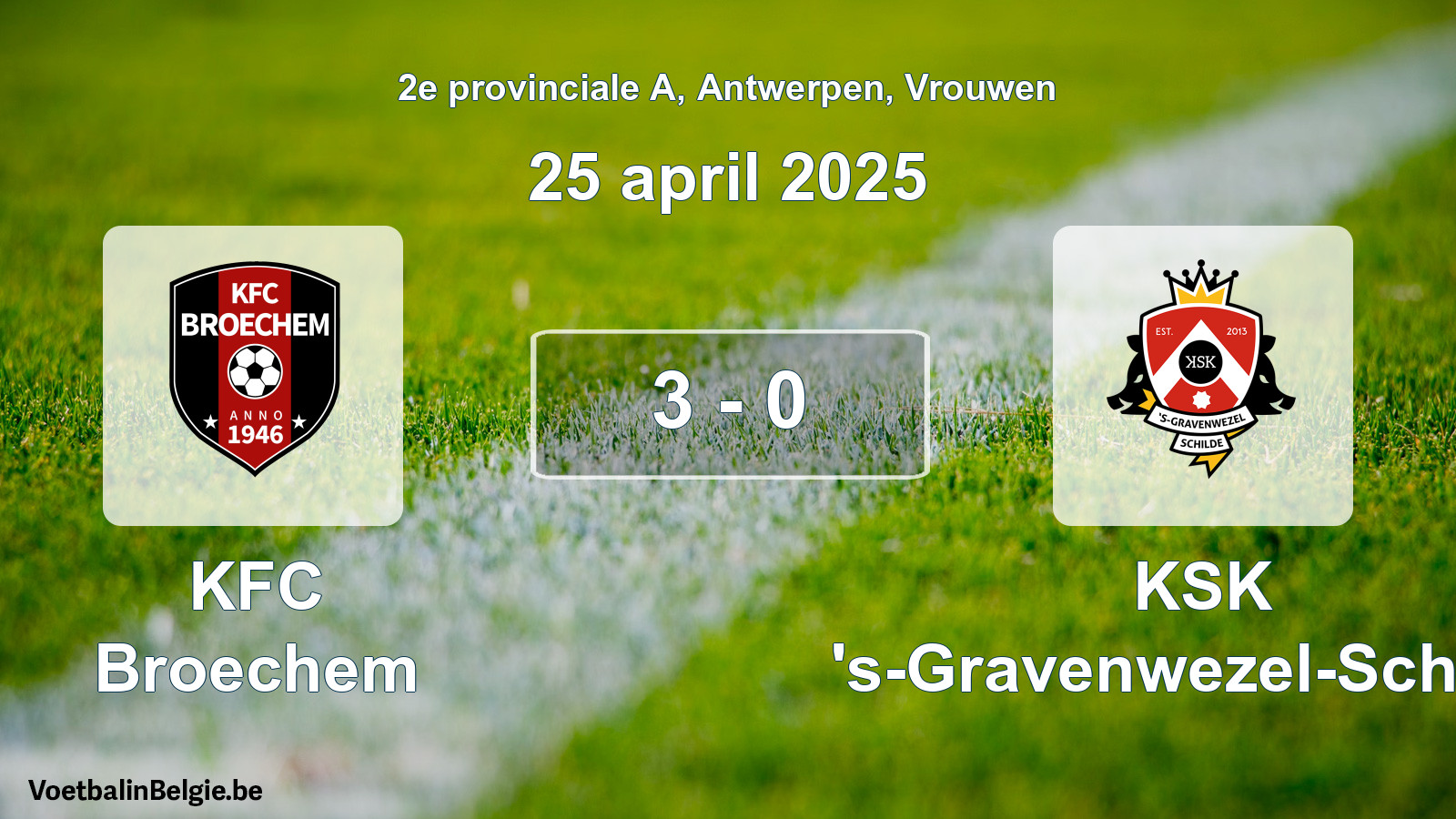 Played match women football: KFC Broechem - KSK 's-Gravenwezel-Schilde 3 - 0 (25 April 2025)