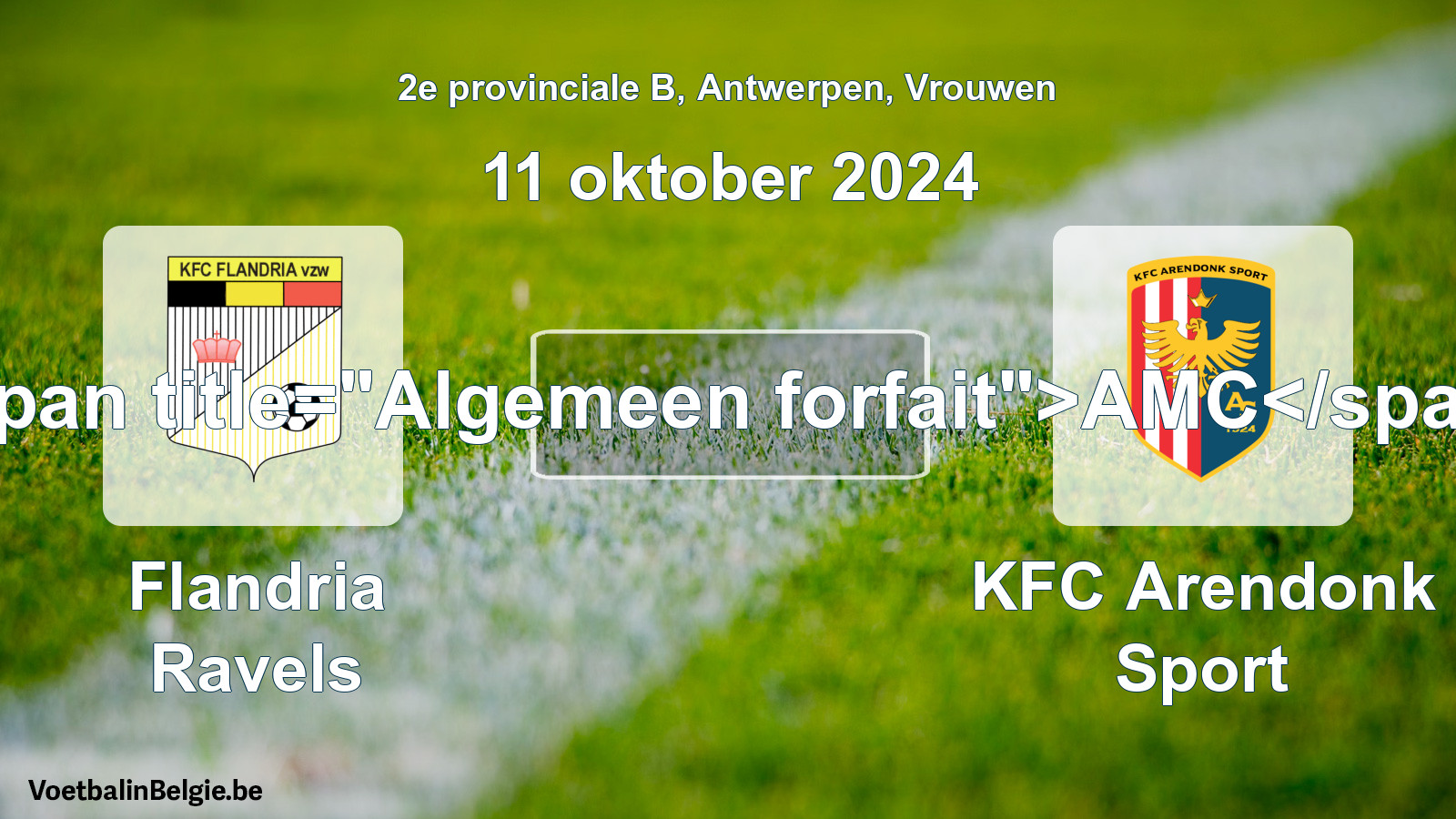 Algemeen forfait: Flandria Ravels - KFC Arendonk Sport (11 oktober 2024)