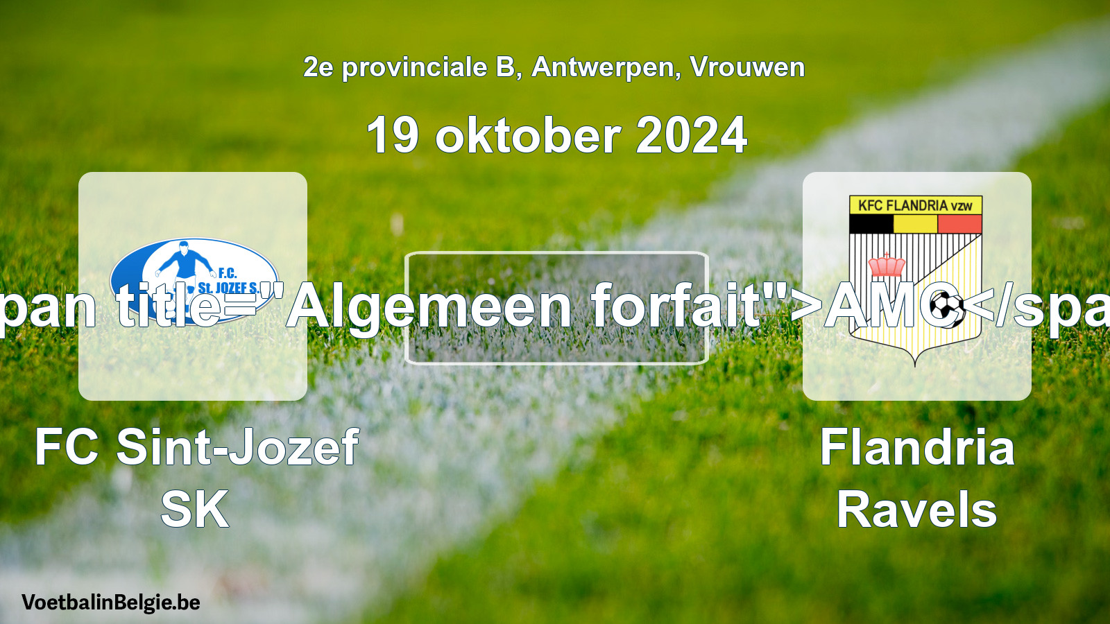 Algemeen forfait: FC Sint-Jozef SK - Flandria Ravels (19 oktober 2024)