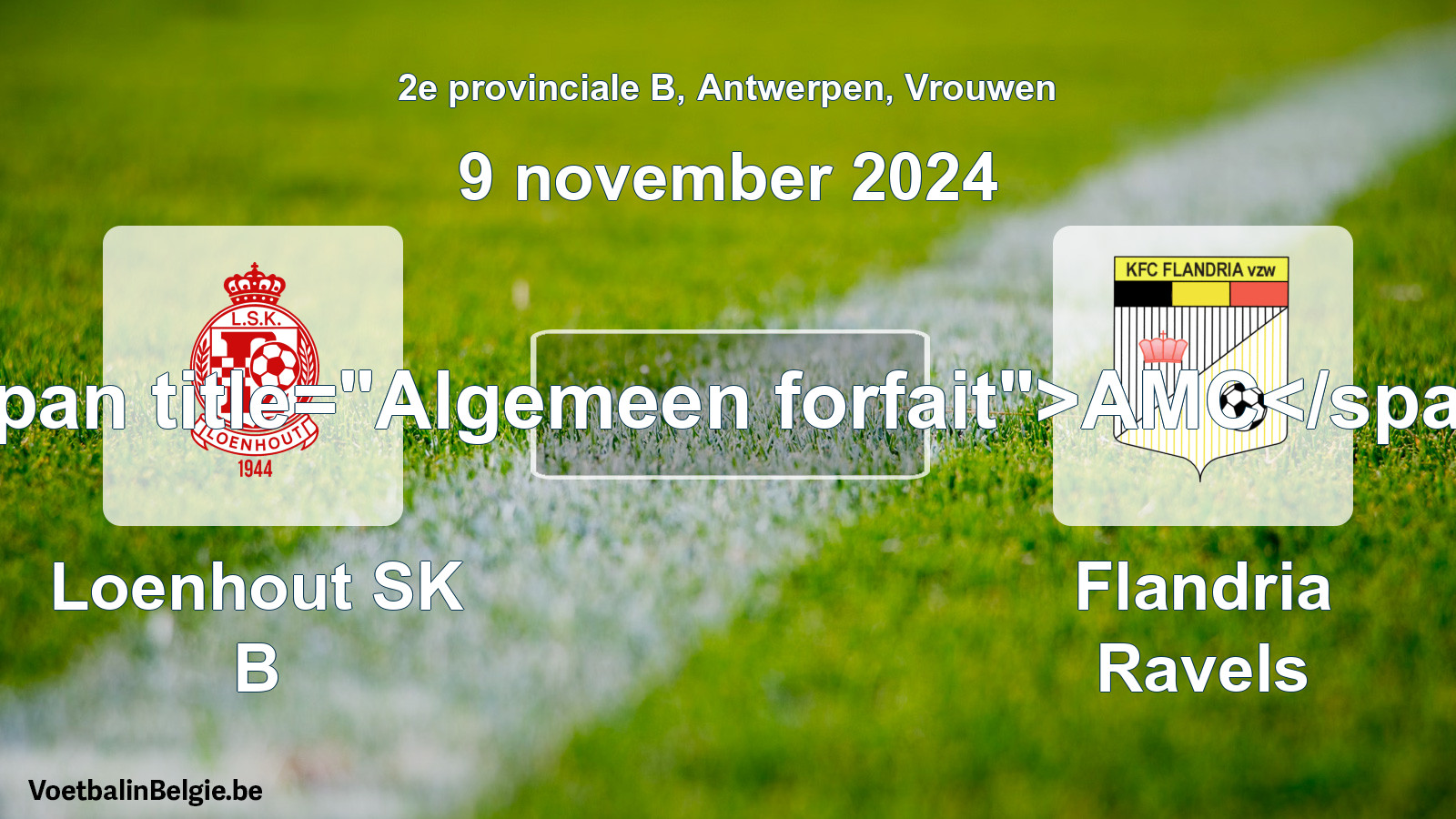 Algemeen forfait: Loenhout SK B - Flandria Ravels (9 november 2024)