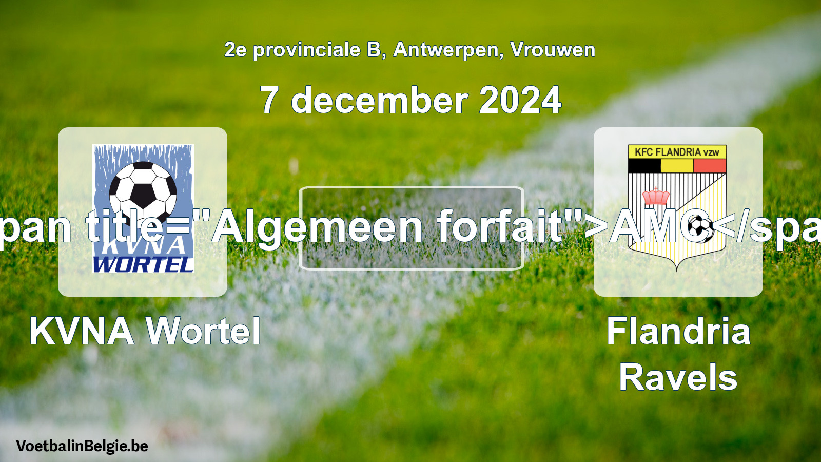 Algemeen forfait: KVNA Wortel - Flandria Ravels (7 december 2024)