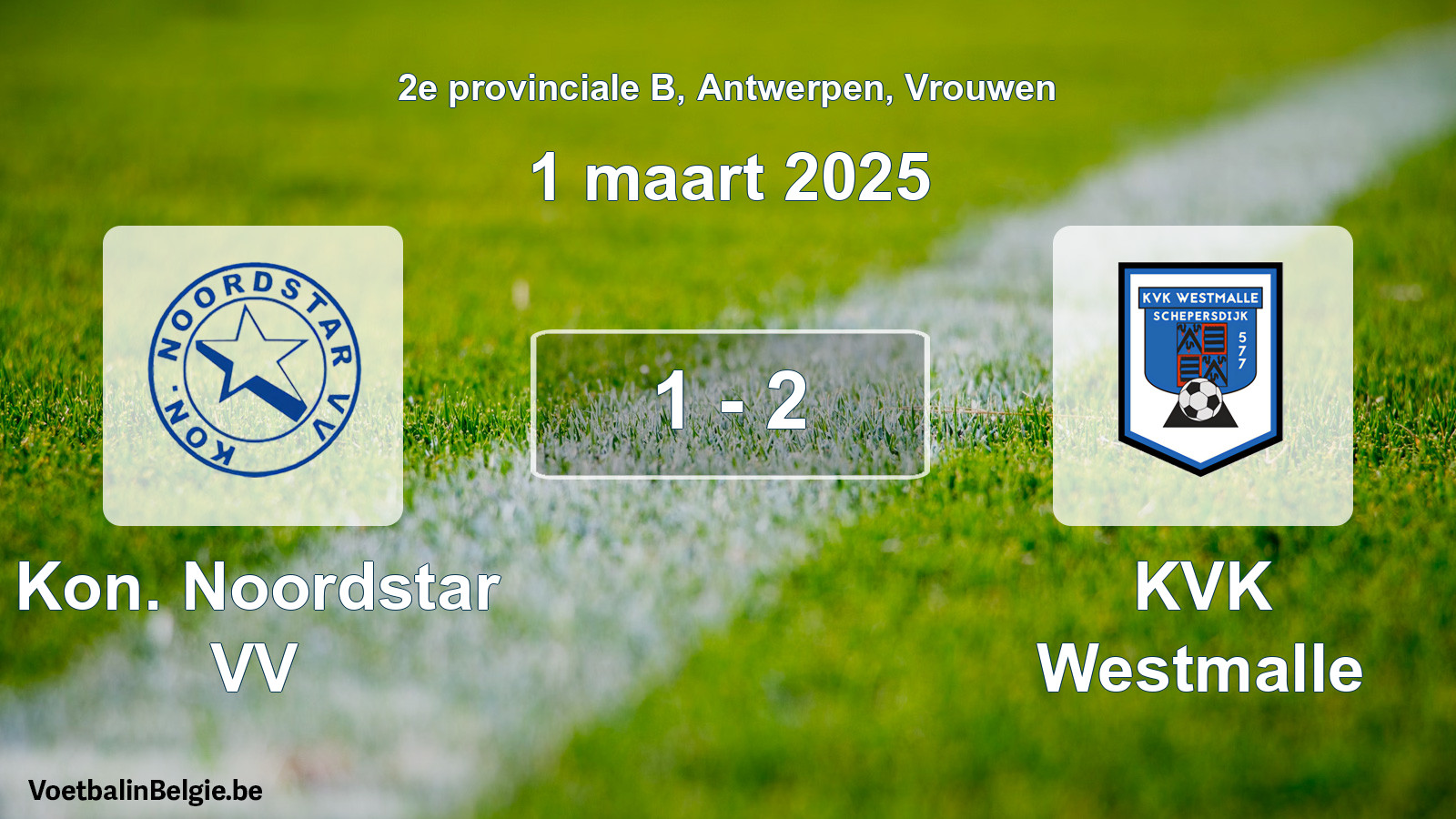 Gespeelde wedstrijd vrouwenvoetbal: Kon. Noordstar VV - KVK Westmalle 1 - 2 (1 maart 2025)