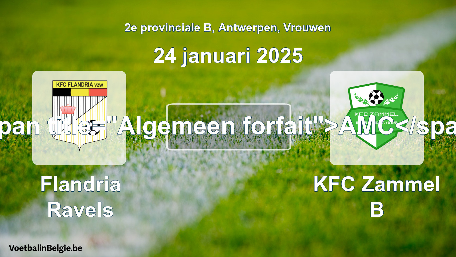 Allgemeines Forfait: Flandria Ravels - KFC Zammel B (24 Januar 2025)