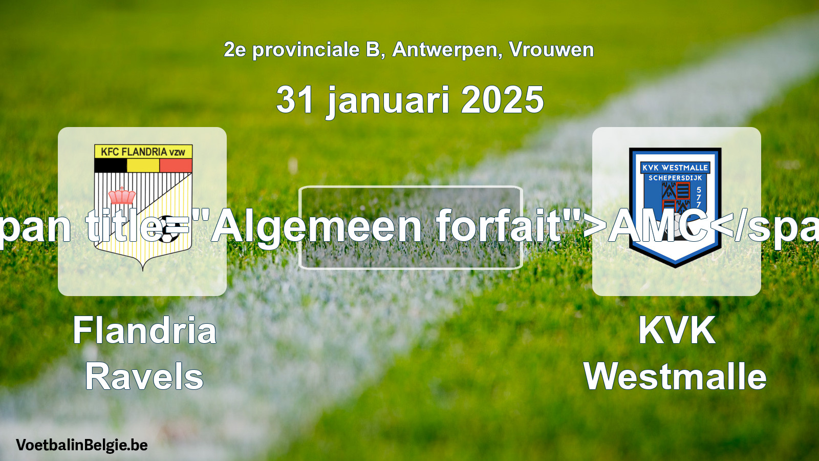 Algemeen forfait: Flandria Ravels - KVK Westmalle (31 januari 2025)