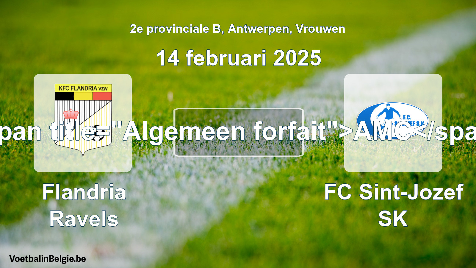 Algemeen forfait: Flandria Ravels - FC Sint-Jozef SK (14 februari 2025)