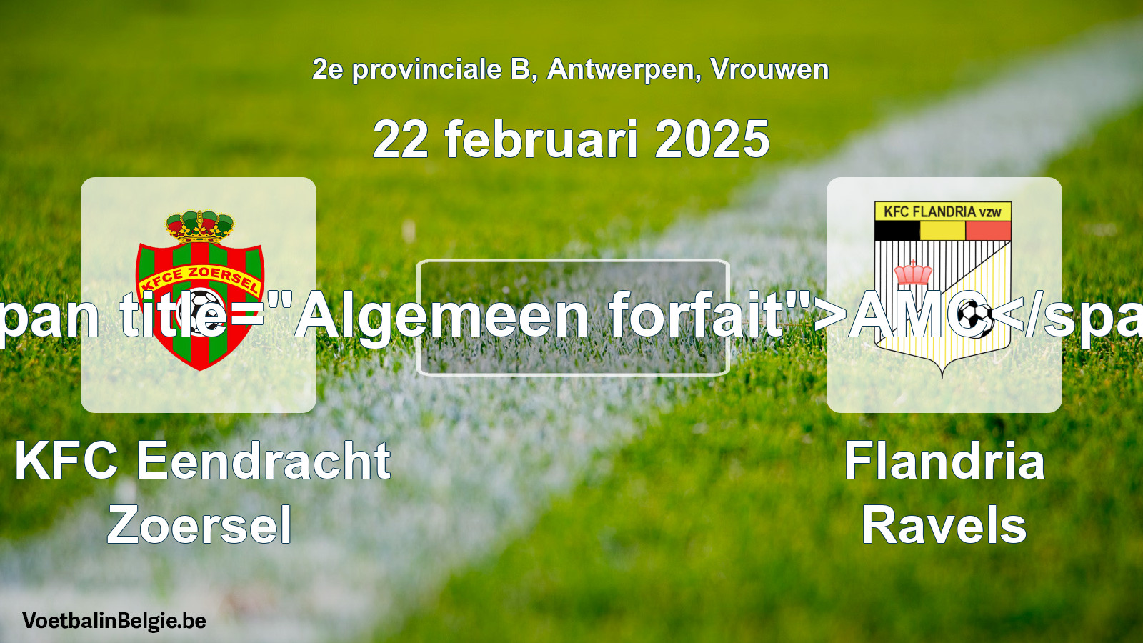Algemeen forfait: KFC Eendracht Zoersel - Flandria Ravels (22 februari 2025)