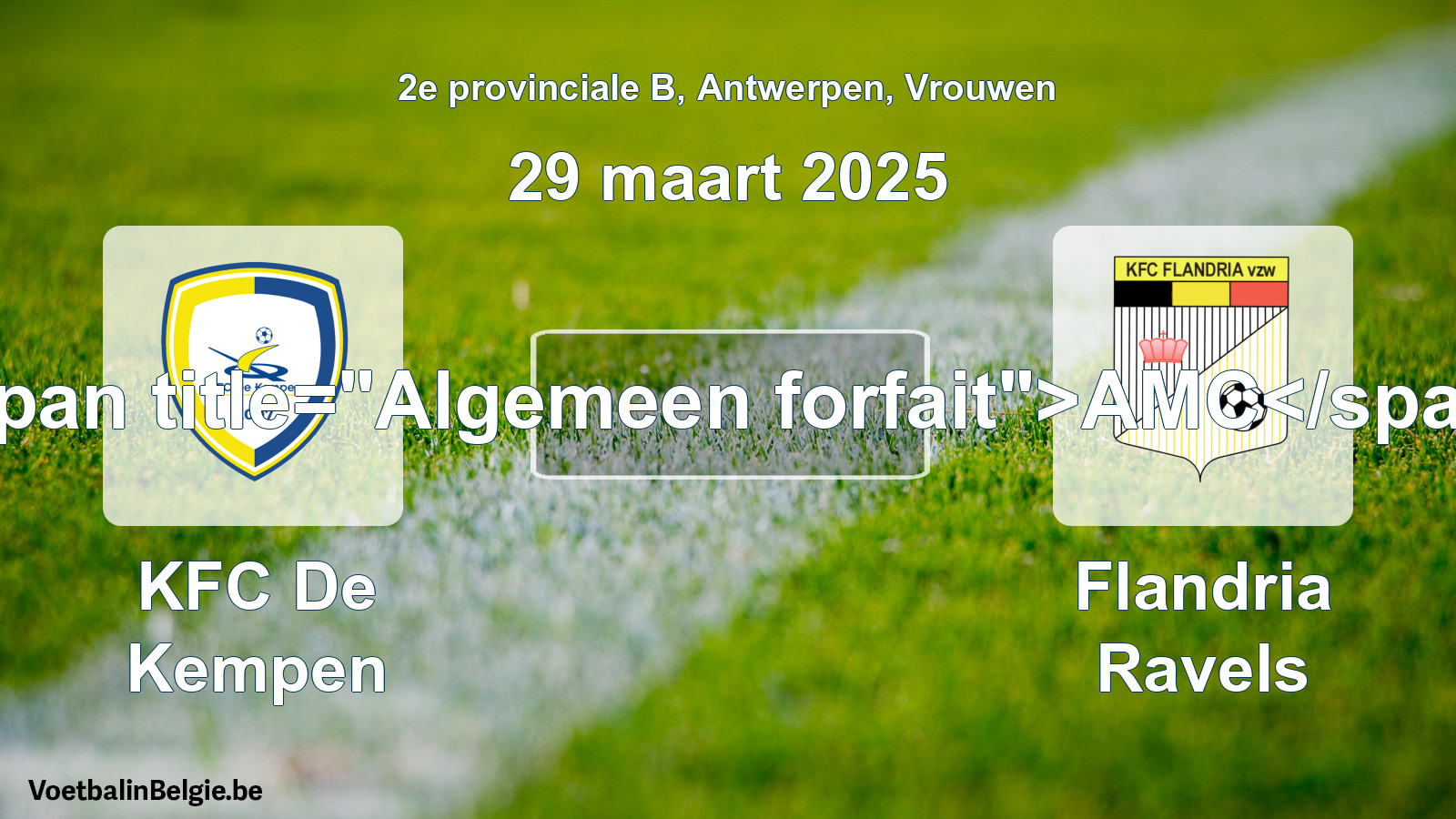 Forfait général: KFC De Kempen - Flandria Ravels (29 mars 2025)
