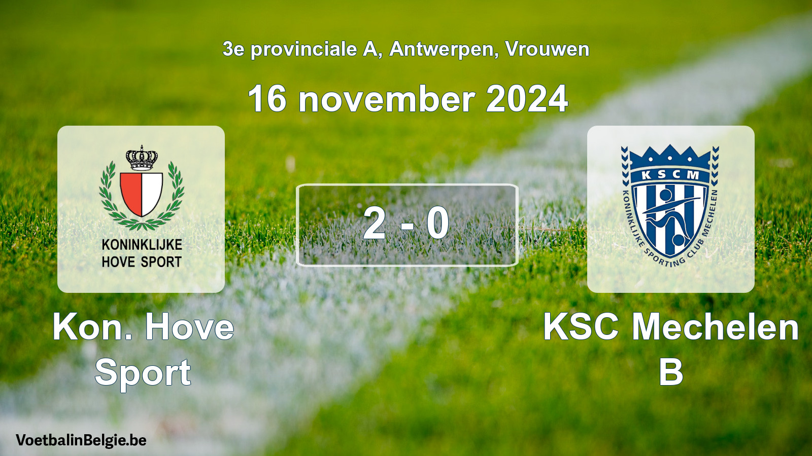 Played match women football: Kon. Hove Sport - KSC Mechelen B 2 - 0 (16 November 2024)