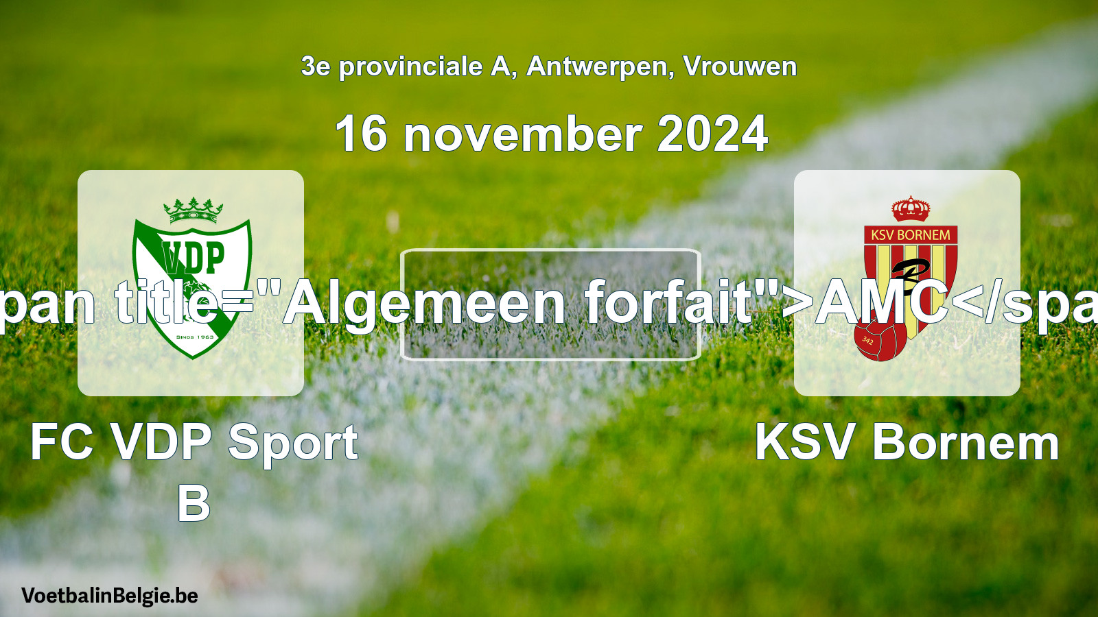 General forfeit: FC VDP Sport B - KSV Bornem (16 November 2024)