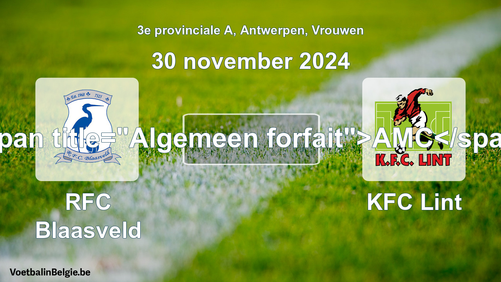General forfeit: RFC Blaasveld - KFC Lint (30 November 2024)