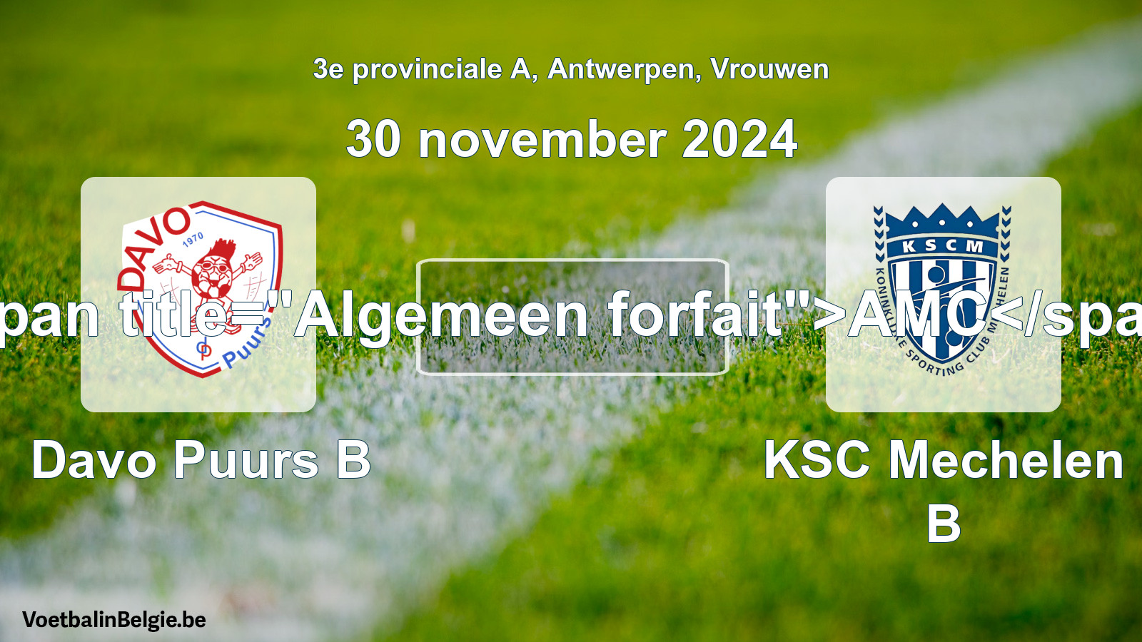 General forfeit: Davo Puurs B - KSC Mechelen B (30 November 2024)