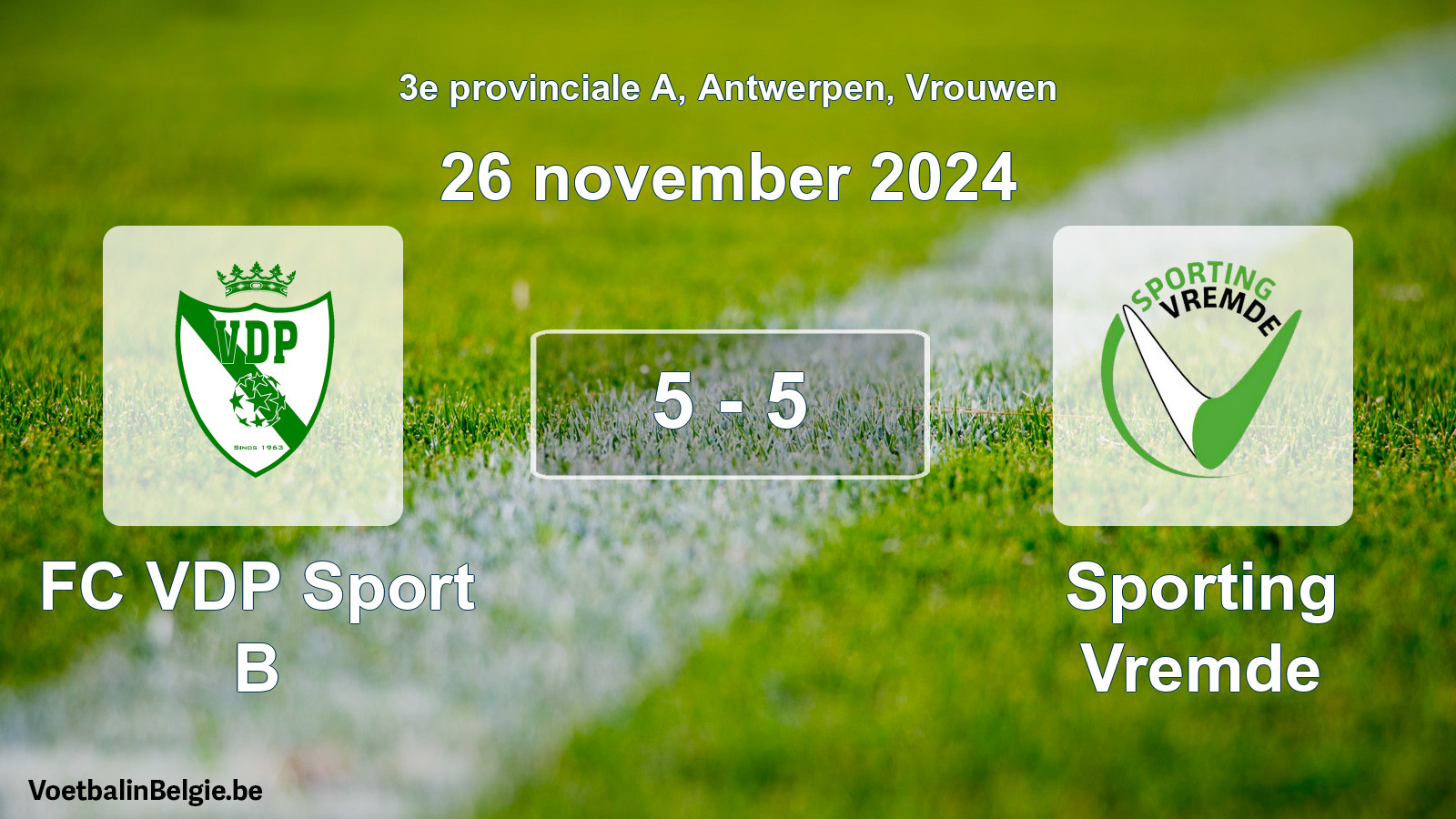 Played match women football: FC VDP Sport B - Sporting Vremde 5 - 5 (26 November 2024)