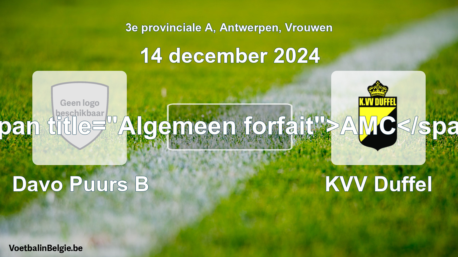 Algemeen forfait: Davo Puurs B - KVV Duffel (14 december 2024)