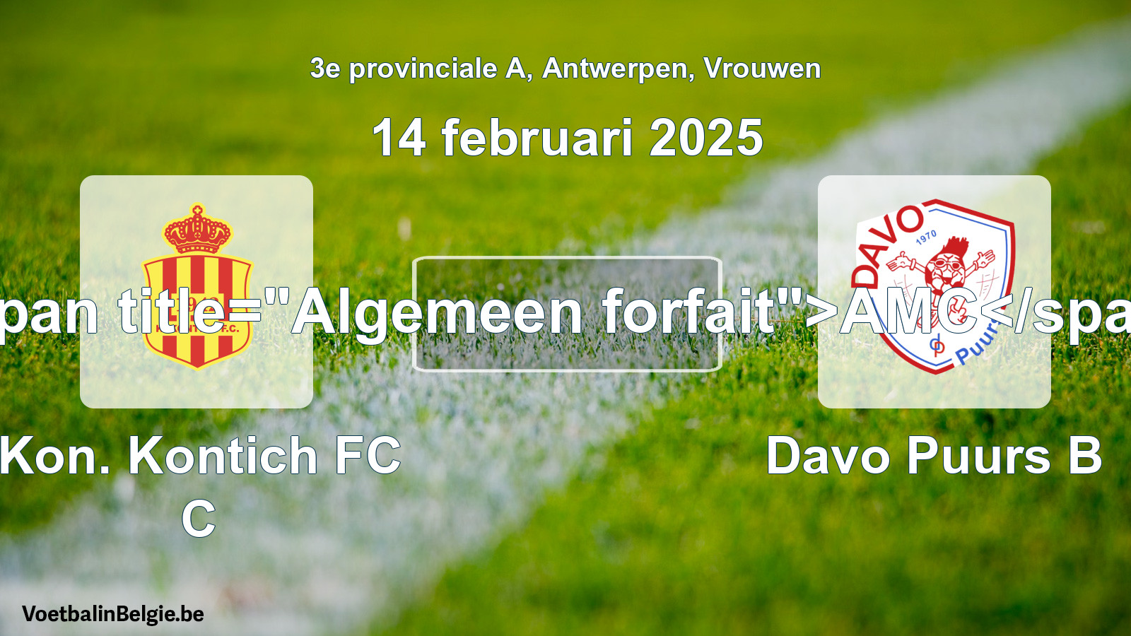 General forfeit: Kon. Kontich FC C - Davo Puurs B (14 February 2025)