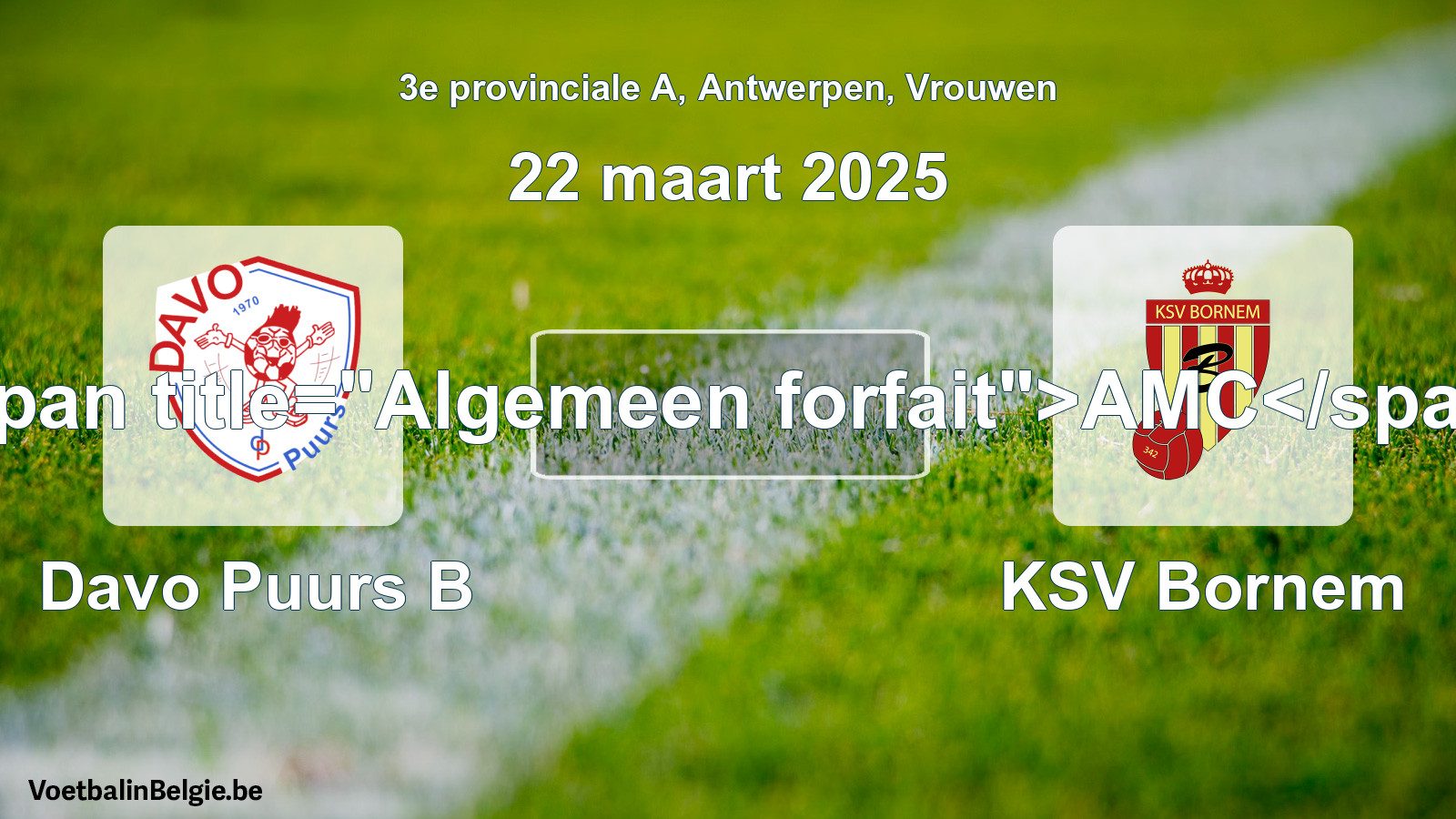 Algemeen forfait: Davo Puurs B - KSV Bornem (22 maart 2025)