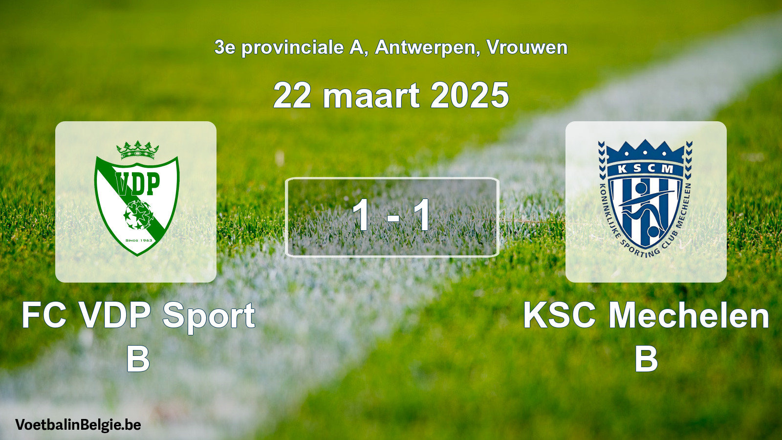 Played match women football: FC VDP Sport B - KSC Mechelen B 1 - 1 (22 March 2025)