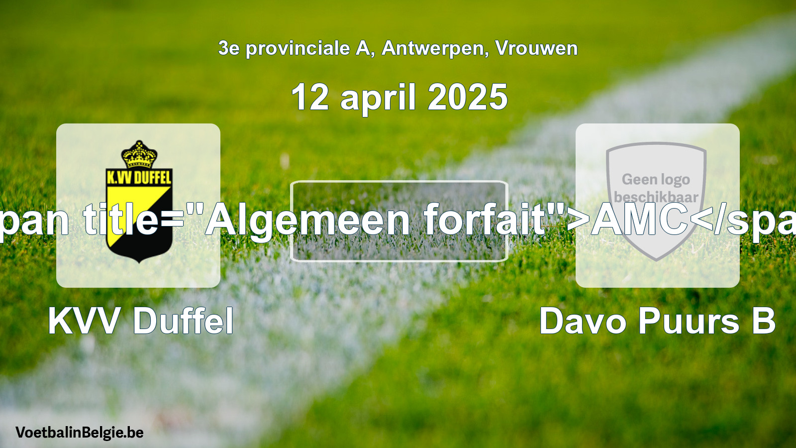 Algemeen forfait: KVV Duffel - Davo Puurs B (12 april 2025)