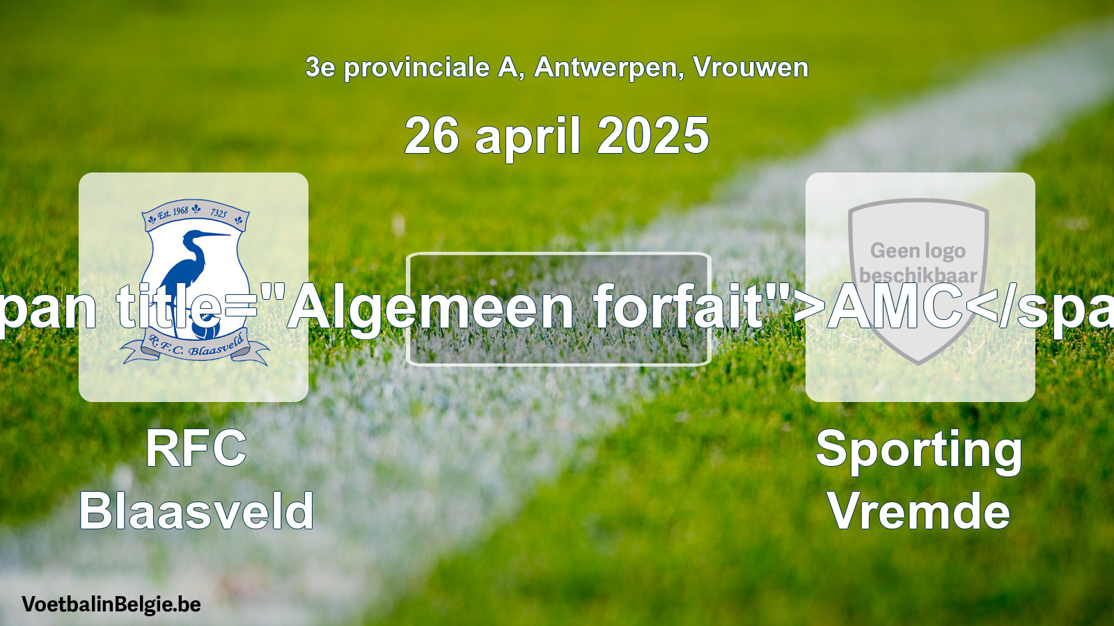 Algemeen forfait: RFC Blaasveld - Sporting Vremde (26 april 2025)