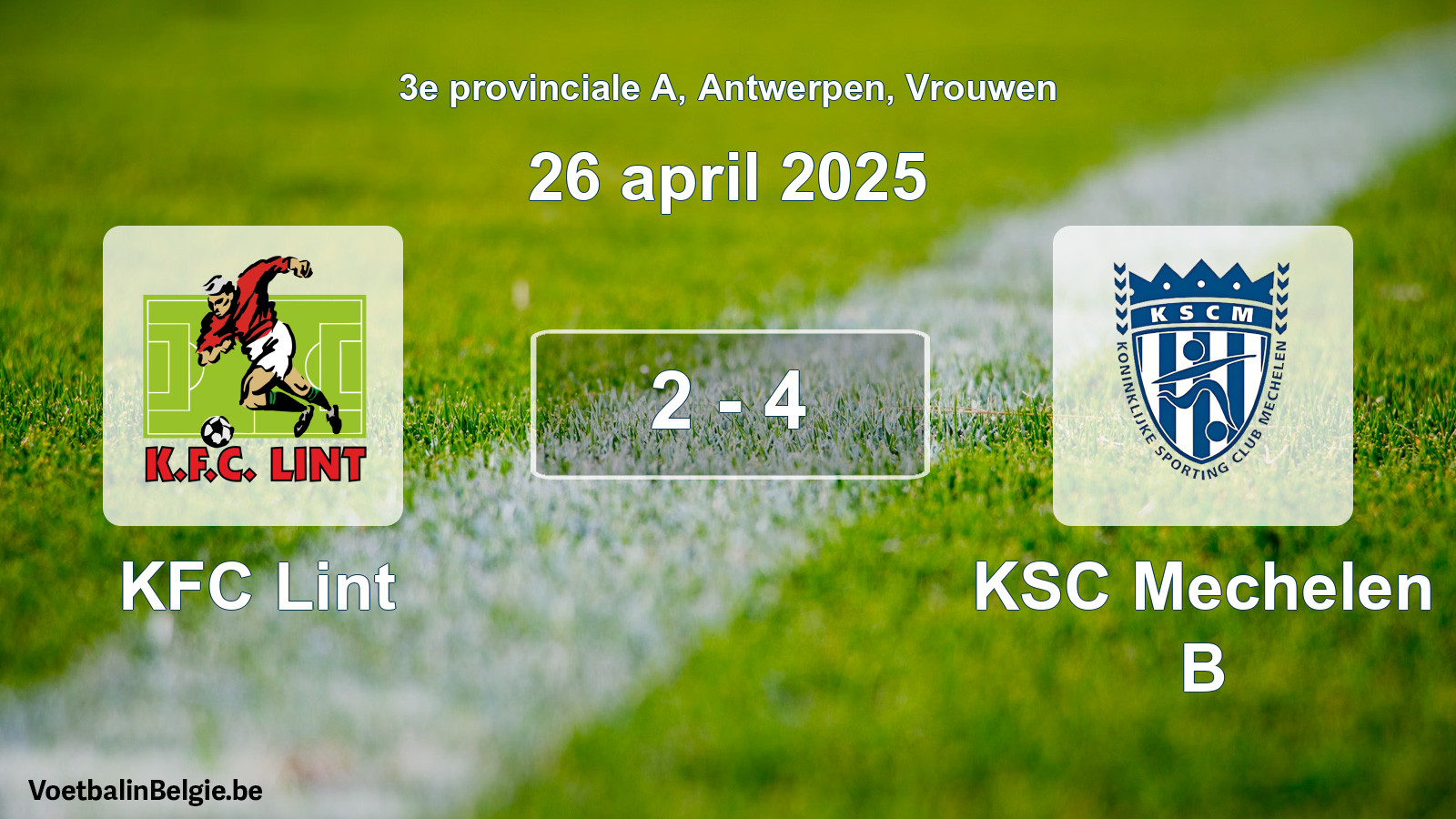 Gespeelde wedstrijd vrouwenvoetbal: KFC Lint - KSC Mechelen B 2 - 4 (26 april 2025)
